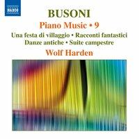 Busoni: Piano Music, Vol. 9