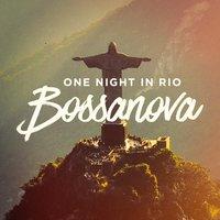 One Night In Rio Bossanova