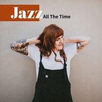 Jazz All The Time