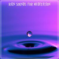Rain Sounds for Meditation