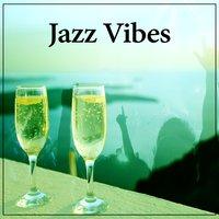 Jazz Vibes – Smooth Jazz, Instrumental Piano Ambient Jazz, Gentle Jazz Sounds for Lovely Day, Take a Break with Jazz