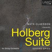 Mats Claesson Interprets Holberg Suite for String Orchestra