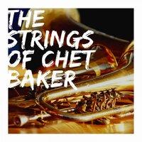 The Strings of Chet Baker