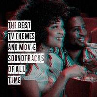 The Best Tv Themes and Movie Soundtracks of All Time