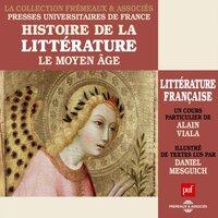Histoire de la littérature française: Le moyen-âge