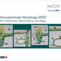 Donaueschinger Musiktage 2007, Vol. 3