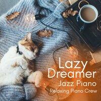 Lazy Dreamer Jazz Piano
