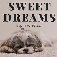 Sweet Dreams - Nap Time Piano