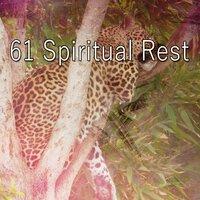 61 Spiritual Rest