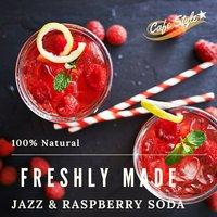Freshly Made - Jazz & Raspberry Soda