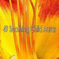 49 Soothing Child Auras