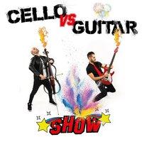 Cello Vs Guitar Show