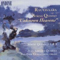 Rautavaara: String Quintet, "Les Cieux Inconnues" / String Quartets Nos. 1 and 2