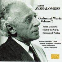 Avshalomoff: Violin Concerto / Soul of the Ch'In / Hutungs of Peking