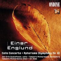 Englund, E.: Cello Concerto / Symphony No. 6
