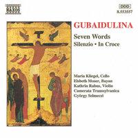 Gubaidulina: Seven Words / Silenzio / In Croce