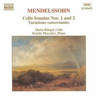 Mendelssohn: Cello Sonatas Nos. 1 and 2 / Variations Concertantes