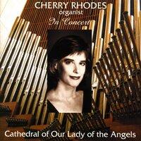 Organ Recital: Rhodes, Cherry - Grigny, N. / Scarlatti, A. / Liszt, F. / Mendelssohn, Felix / King, L. / Hampton, C. / Walter, M.J. / Corrette, M.