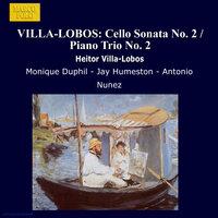 Villa-Lobos: Cello Sonata No. 2 / Piano Trio No. 2