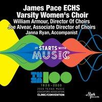 2020 Texas Music Educators Association (TMEA): James Pace ECHS Varsity Women's Choir