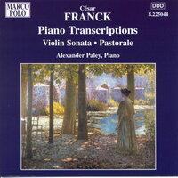 Franck: Piano Transcriptions / Violin Sonata / Pastorale