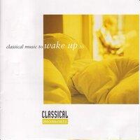 Classical Moments, Vol. 1: Classical Music to Wake Up To
