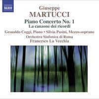Martucci, G.: Orchestral Music (Complete), Vol. 3  - Piano Concerto No. 1 / La Canzone Dei Ricordi