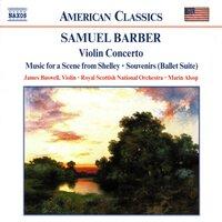 Barber: Violin Concerto, Music for a Scene from Shelley, Souvenirs & Serenade