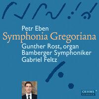 Eben: Organ Concerto No. 1, "Symphonia Gregoriana"