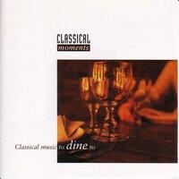 Classical Moments, Vol. 5: Classical Music to Dine To