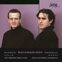 Cello Works: Barber - Piazzolla - Rachmaninov