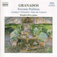 Granados, E.: Piano Music, Vol.  5 - Escenas Poeticas / Azulejos / Oriental