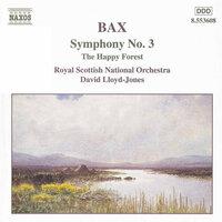 Bax: Symphony No. 3 / The Happy Forest
