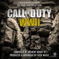 Call Of Duty WW2 - A Brotherhood Of Heroes - Main Theme