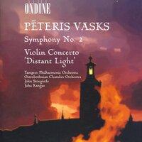 Vasks, P.: Symphony No. 2 / Violin Concerto, "Distant Light"