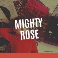 Mighty Rose