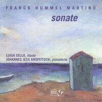 Hummel: Violin Sonata Op. 64 - Martinů:  Flute Sonata, H. 306 - Franck: Sonata, CFF 123, FWV 8