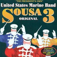President'S Own United States Marine Band: Original Sousa, Vol. 3