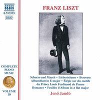 Liszt Complete Piano Music, Vol. 10: Scherzo and March, 3 Liebestraume & Berceuse