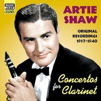 Shaw, Artie: Concertos for Clarinet (1937-1940)