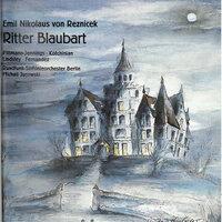Reznicek: Ritter Blaubart