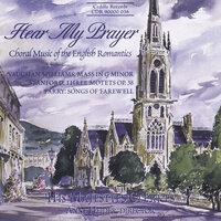 Hear My Prayer - Choral Music Of The English Romantics
