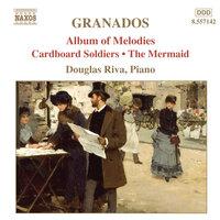 Granados, E.: Piano Music, Vol.  8 - Album of Melodies / Cardboard Soldiers / The Mermaid
