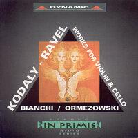 Ravel / Kodaly: Works for Violin and Cello