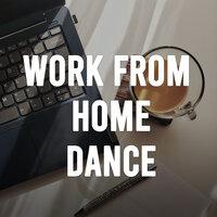 Work From Home Dance