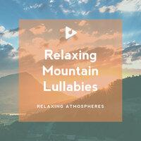 Relaxing Mountain Lullabies