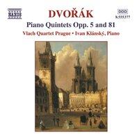 Dvorak: Piano Quintets Opp. 5 and 81