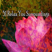 51 Relax You Surroundings