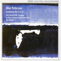 Pettersson: Symphonies Nos. 5 & 16