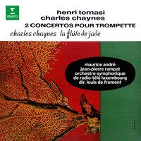 Tomasi & Chaynes: Concertos pour trompette - Chaynes: La Flûte de jade